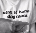 STAY AT HOME DOG MOM