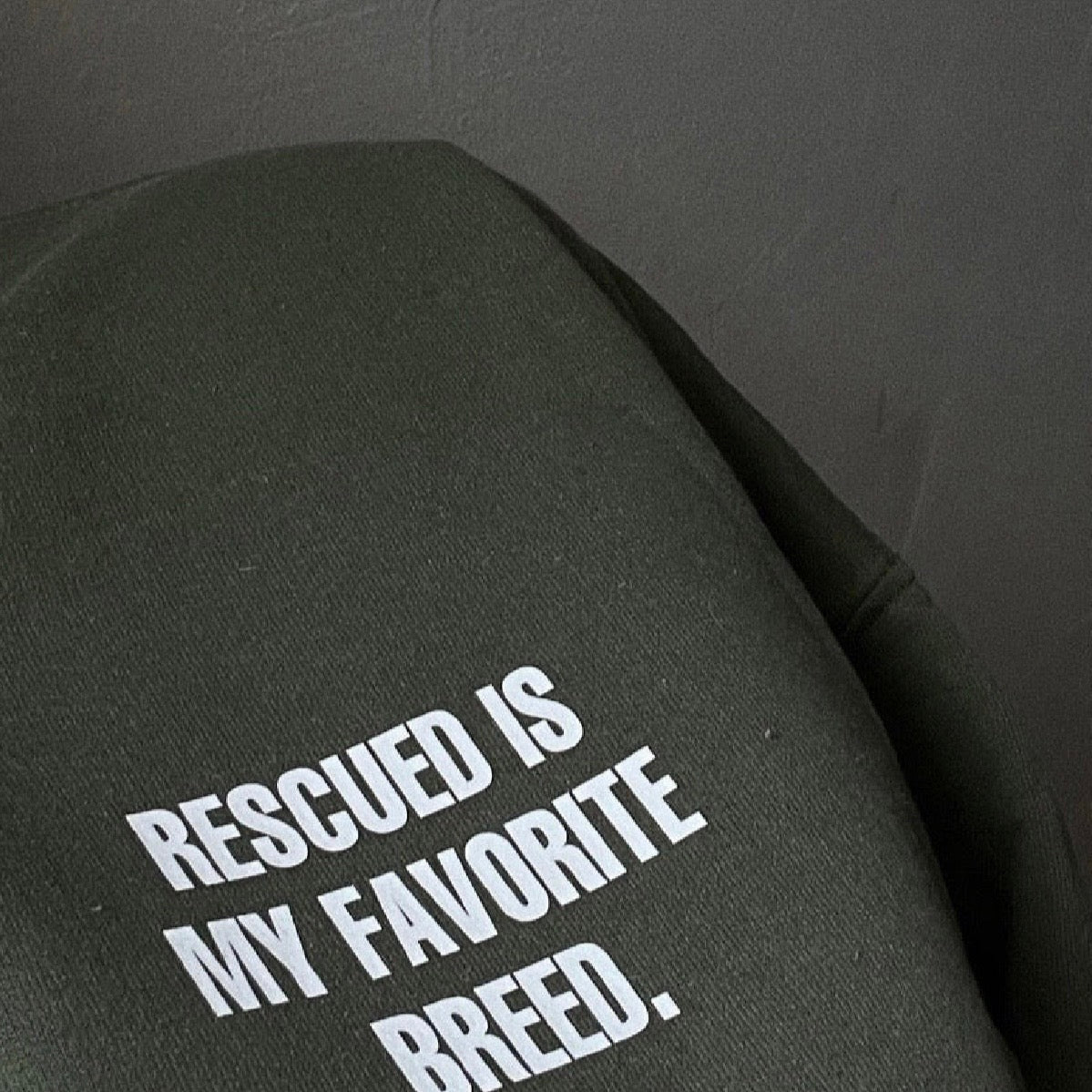 RESCUED IS MY FAVORITE BREED.